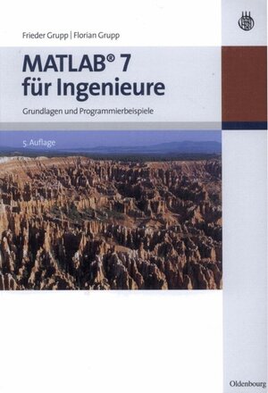 Buchcover MATLAB 7 für Ingenieure | Frieder Grupp | EAN 9783486589047 | ISBN 3-486-58904-0 | ISBN 978-3-486-58904-7