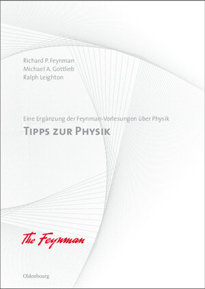 Buchcover Richard P. Feynman; Robert B. Leighton; Matthew Sands: Feynman-Vorlesungen über Physik / Tipps zur Physik | Richard P. Feynman | EAN 9783486589320 | ISBN 3-486-58932-6 | ISBN 978-3-486-58932-0