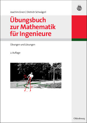 Buchcover Übungsbuch zur Mathematik für Ingenieure | Joachim Erven | EAN 9783486589825 | ISBN 3-486-58982-2 | ISBN 978-3-486-58982-5
