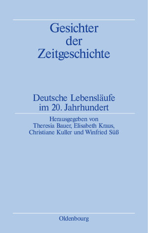 Buchcover Gesichter der Zeitgeschichte  | EAN 9783486589917 | ISBN 3-486-58991-1 | ISBN 978-3-486-58991-7