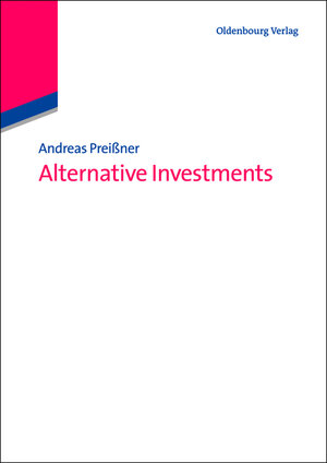 Buchcover Alternative Investments | Andreas Preißner | EAN 9783486590227 | ISBN 3-486-59022-7 | ISBN 978-3-486-59022-7