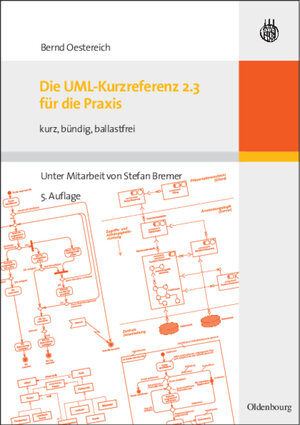 Buchcover Die UML-Kurzreferenz 2.3 für die Praxis | Bernd Oestereich | EAN 9783486590517 | ISBN 3-486-59051-0 | ISBN 978-3-486-59051-7