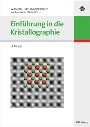 Buchcover Einführung in die Kristallographie | Will Kleber | EAN 9783486590753 | ISBN 3-486-59075-8 | ISBN 978-3-486-59075-3