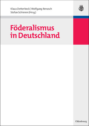 Buchcover Föderalismus in Deutschland  | EAN 9783486591873 | ISBN 3-486-59187-8 | ISBN 978-3-486-59187-3