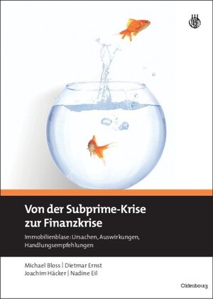 Buchcover Von der Subprime-Krise zur Finanzkrise | Michael Bloss | EAN 9783486592436 | ISBN 3-486-59243-2 | ISBN 978-3-486-59243-6
