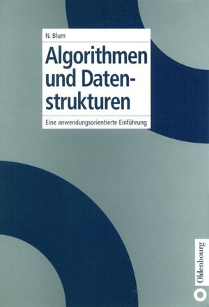 Buchcover Algorithmen und Datenstrukturen | Norbert Blum | EAN 9783486594089 | ISBN 3-486-59408-7 | ISBN 978-3-486-59408-9