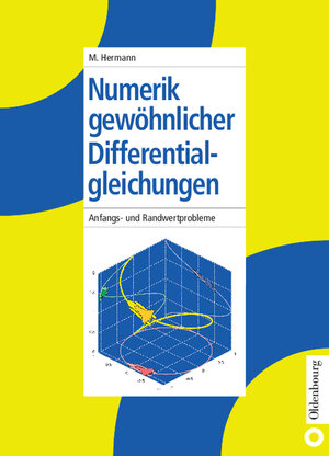 Buchcover Numerik gewöhnlicher Differentialgleichungen | Martin Hermann | EAN 9783486594980 | ISBN 3-486-59498-2 | ISBN 978-3-486-59498-0