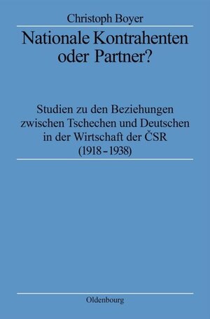 Buchcover Nationale Kontrahenten oder Partner? | Christoph Boyer | EAN 9783486595864 | ISBN 3-486-59586-5 | ISBN 978-3-486-59586-4
