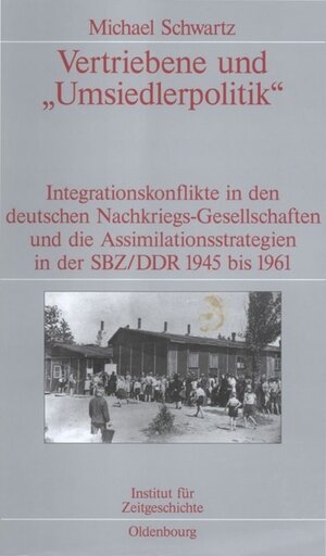 Buchcover Vertriebene und "Umsiedlerpolitik" | Michael Schwartz | EAN 9783486596298 | ISBN 3-486-59629-2 | ISBN 978-3-486-59629-8