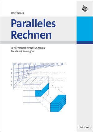 Buchcover Paralleles Rechnen | Josef Schüle | EAN 9783486598513 | ISBN 3-486-59851-1 | ISBN 978-3-486-59851-3