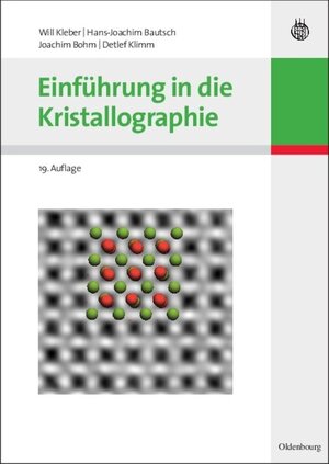 Buchcover Einführung in die Kristallographie | Will Kleber | EAN 9783486598858 | ISBN 3-486-59885-6 | ISBN 978-3-486-59885-8