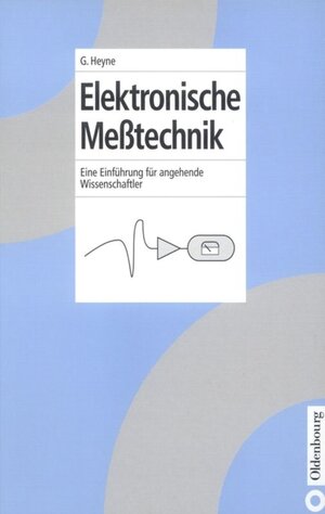 Buchcover Elektronische Meßtechnik | Georg Heyne | EAN 9783486599015 | ISBN 3-486-59901-1 | ISBN 978-3-486-59901-5