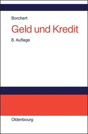 Buchcover Geld und Kredit | Manfred Borchert | EAN 9783486599558 | ISBN 3-486-59955-0 | ISBN 978-3-486-59955-8