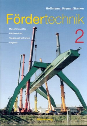 Fördertechnik. Bd.2 : Maschinensätze, Fördermittel, Tragkonstruktionen, Logistik