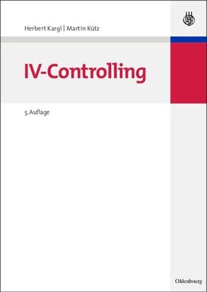 Buchcover IV-Controlling | Herbert Kargl | EAN 9783486700053 | ISBN 3-486-70005-7 | ISBN 978-3-486-70005-3