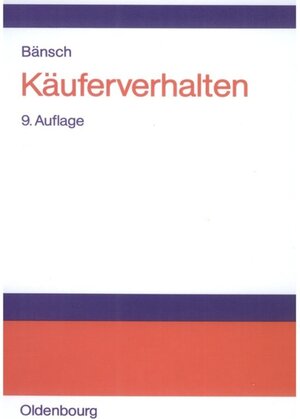 Buchcover Käuferverhalten | Axel Bänsch | EAN 9783486700619 | ISBN 3-486-70061-8 | ISBN 978-3-486-70061-9