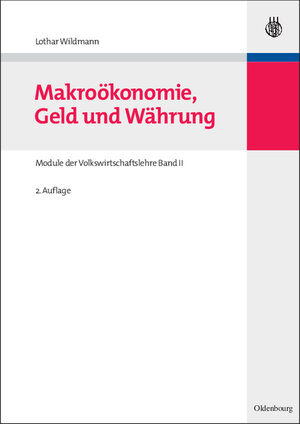 Buchcover Makroökonomie, Geld und Währung | Lothar Wildmann | EAN 9783486702408 | ISBN 3-486-70240-8 | ISBN 978-3-486-70240-8