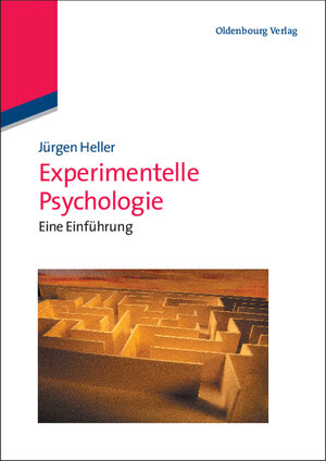 Buchcover Experimentelle Psychologie | Jürgen Heller | EAN 9783486702675 | ISBN 3-486-70267-X | ISBN 978-3-486-70267-5