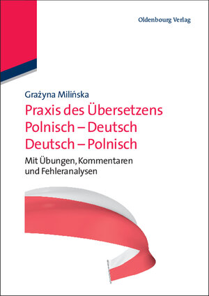 Buchcover Praxis des Übersetzens Polnisch-Deutsch/Deutsch-Polnisch | Grazyna Milinska | EAN 9783486703504 | ISBN 3-486-70350-1 | ISBN 978-3-486-70350-4