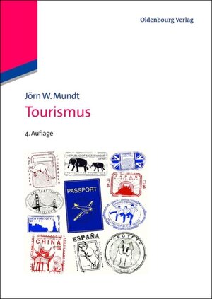 Buchcover Tourismus | Jörn W. Mundt | EAN 9783486704518 | ISBN 3-486-70451-6 | ISBN 978-3-486-70451-8