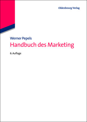 Buchcover Handbuch des Marketing | Werner Pepels | EAN 9783486705249 | ISBN 3-486-70524-5 | ISBN 978-3-486-70524-9