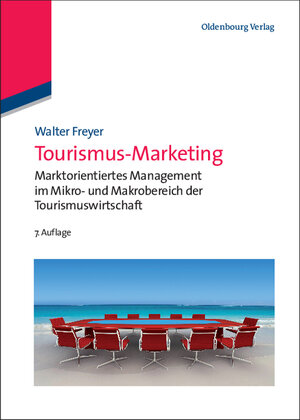 Buchcover Tourismus-Marketing | Walter Freyer | EAN 9783486705775 | ISBN 3-486-70577-6 | ISBN 978-3-486-70577-5