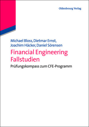 Buchcover Financial Engineering Fallstudien | Michael Bloss | EAN 9783486705829 | ISBN 3-486-70582-2 | ISBN 978-3-486-70582-9