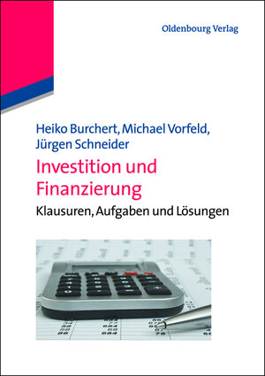 Buchcover Investition und Finanzierung | Heiko Burchert | EAN 9783486708042 | ISBN 3-486-70804-X | ISBN 978-3-486-70804-2