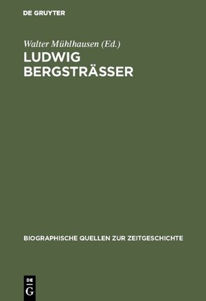 Buchcover Ludwig Bergsträsser  | EAN 9783486708189 | ISBN 3-486-70818-X | ISBN 978-3-486-70818-9
