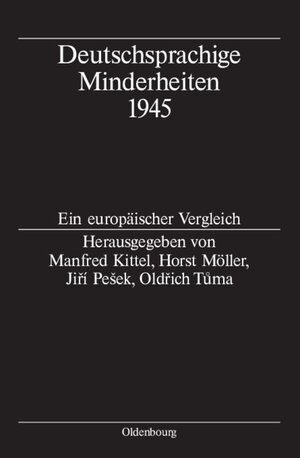 Buchcover Deutschsprachige Minderheiten 1945  | EAN 9783486708530 | ISBN 3-486-70853-8 | ISBN 978-3-486-70853-0