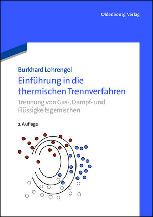 Buchcover Einführung in die thermischen Trennverfahren | Burkhard Lohrengel | EAN 9783486708899 | ISBN 3-486-70889-9 | ISBN 978-3-486-70889-9