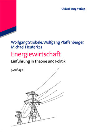 Buchcover Energiewirtschaft | Wolfgang Ströbele | EAN 9783486709056 | ISBN 3-486-70905-4 | ISBN 978-3-486-70905-6