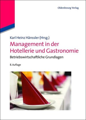 Buchcover Management in der Hotellerie und Gastronomie  | EAN 9783486709612 | ISBN 3-486-70961-5 | ISBN 978-3-486-70961-2