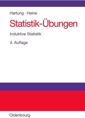 Buchcover Statistik-Übungen | Joachim Hartung | EAN 9783486710939 | ISBN 3-486-71093-1 | ISBN 978-3-486-71093-9