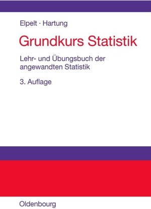 Buchcover Grundkurs Statistik | Bärbel Elpelt | EAN 9783486710946 | ISBN 3-486-71094-X | ISBN 978-3-486-71094-6