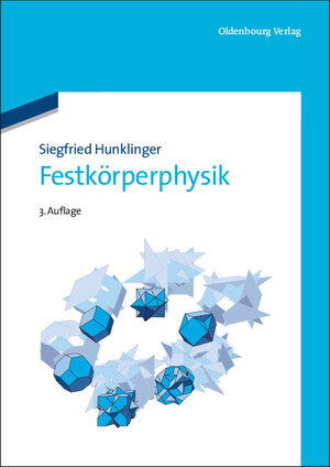 Buchcover Festkörperphysik | Siegfried Hunklinger | EAN 9783486711547 | ISBN 3-486-71154-7 | ISBN 978-3-486-71154-7