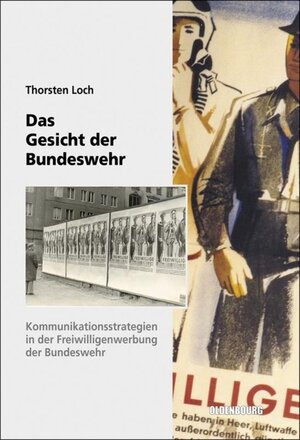 Buchcover Das Gesicht der Bundeswehr | Thorsten Loch | EAN 9783486712216 | ISBN 3-486-71221-7 | ISBN 978-3-486-71221-6