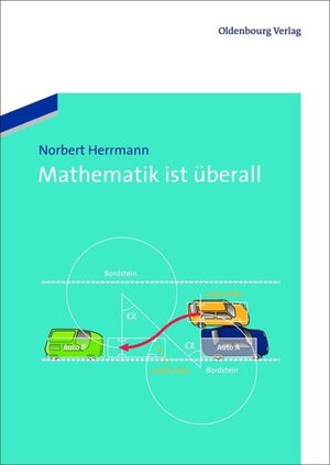 Buchcover Mathematik ist überall | Norbert Herrmann | EAN 9783486712919 | ISBN 3-486-71291-8 | ISBN 978-3-486-71291-9