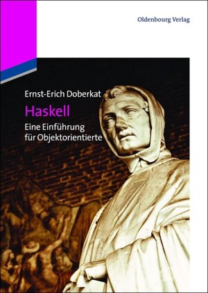 Buchcover Haskell | Ernst-Erich Doberkat | EAN 9783486714173 | ISBN 3-486-71417-1 | ISBN 978-3-486-71417-3