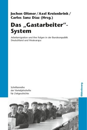 Buchcover Das "Gastarbeiter"-System  | EAN 9783486714197 | ISBN 3-486-71419-8 | ISBN 978-3-486-71419-7