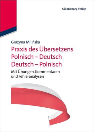 Buchcover Praxis des Übersetzens Polnisch-Deutsch/Deutsch-Polnisch | Grazyna Milinska | EAN 9783486714289 | ISBN 3-486-71428-7 | ISBN 978-3-486-71428-9