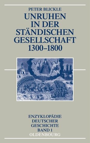 Buchcover Unruhen in der ständischen Gesellschaft 1300-1800 | Peter Blickle | EAN 9783486714340 | ISBN 3-486-71434-1 | ISBN 978-3-486-71434-0