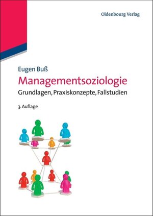 Buchcover Managementsoziologie | Eugen Buß | EAN 9783486714654 | ISBN 3-486-71465-1 | ISBN 978-3-486-71465-4