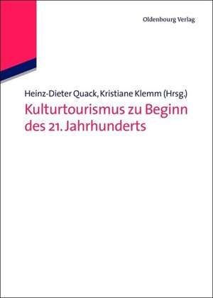 Buchcover Kulturtourismus zu Beginn des 21. Jahrhunderts  | EAN 9783486715019 | ISBN 3-486-71501-1 | ISBN 978-3-486-71501-9
