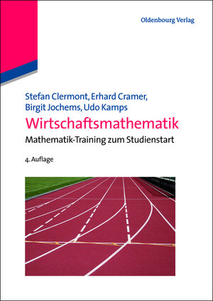 Buchcover Wirtschaftsmathematik | Stefan Clermont | EAN 9783486715064 | ISBN 3-486-71506-2 | ISBN 978-3-486-71506-4