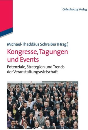 Buchcover Kongresse, Tagungen und Events  | EAN 9783486716054 | ISBN 3-486-71605-0 | ISBN 978-3-486-71605-4