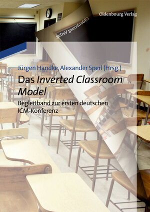 Buchcover Das Inverted Classroom Model | EAN 9783486716528 | ISBN 3-486-71652-2 | ISBN 978-3-486-71652-8