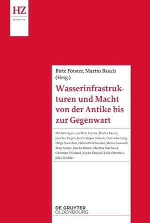 Buchcover Wasserinfrastrukturen und Macht von der Antike bis zur Gegenwart  | EAN 9783486717310 | ISBN 3-486-71731-6 | ISBN 978-3-486-71731-0