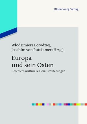 Buchcover Europa und sein Osten  | EAN 9783486717921 | ISBN 3-486-71792-8 | ISBN 978-3-486-71792-1