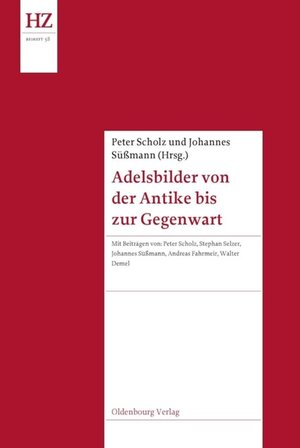 Buchcover Adelsbilder von der Antike bis zur Gegenwart  | EAN 9783486717945 | ISBN 3-486-71794-4 | ISBN 978-3-486-71794-5